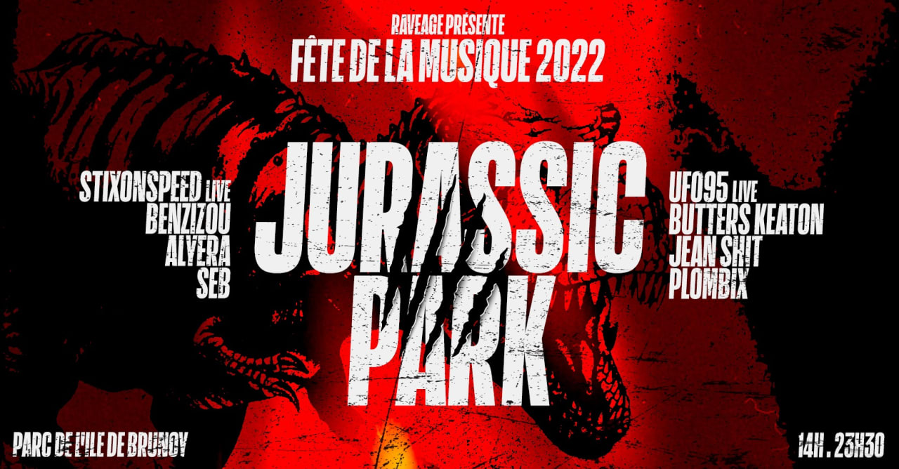 Fête de la Musique - Jurrasic Park w/ UFO95 StixOnSpeed ...