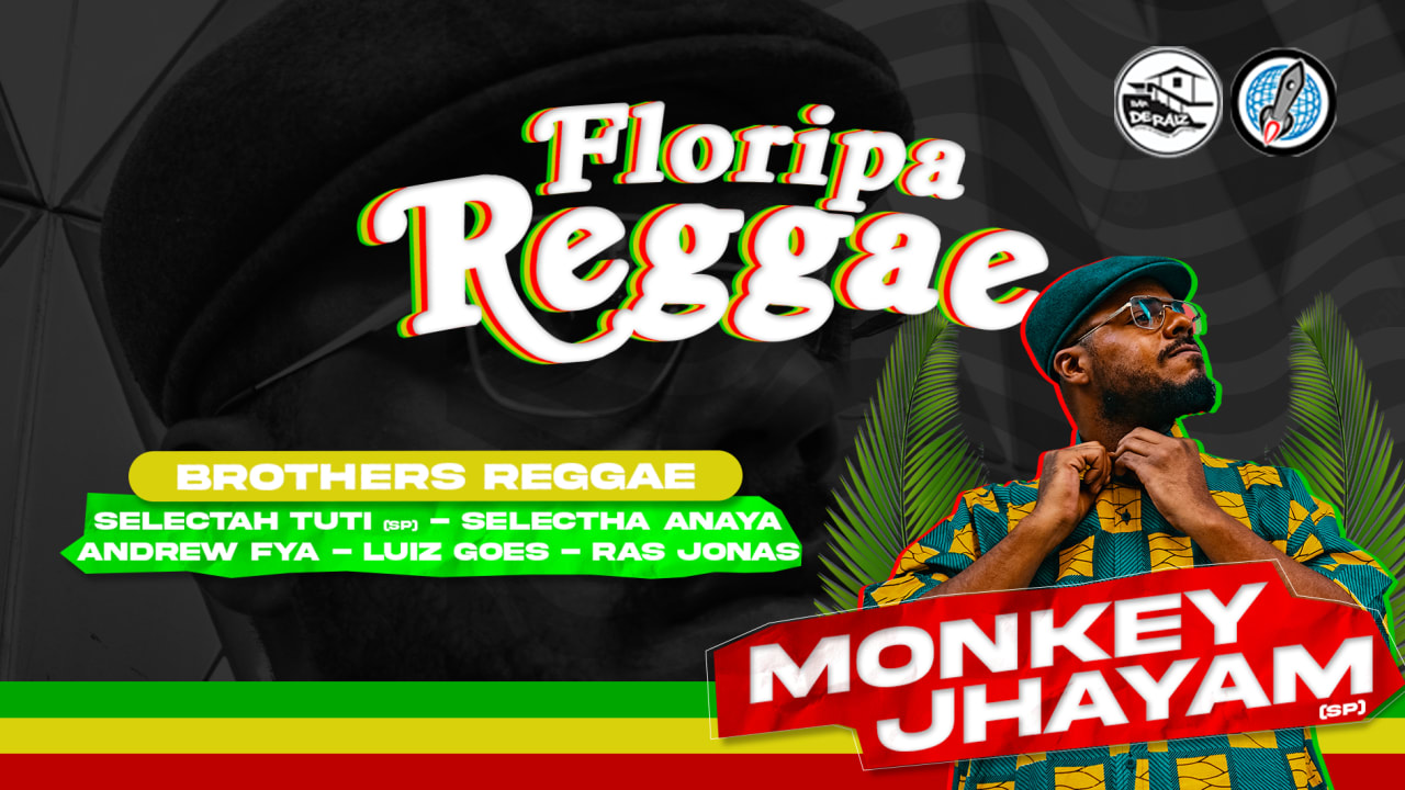 Floripa Reggae + Monkey Jhayam (SP)