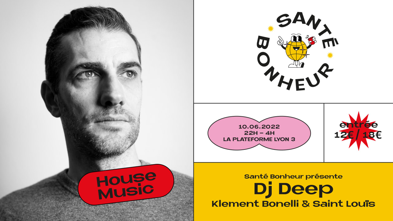 Santé Bonheur présente Dj Deep • Klement Bonelli • Saint Louïs