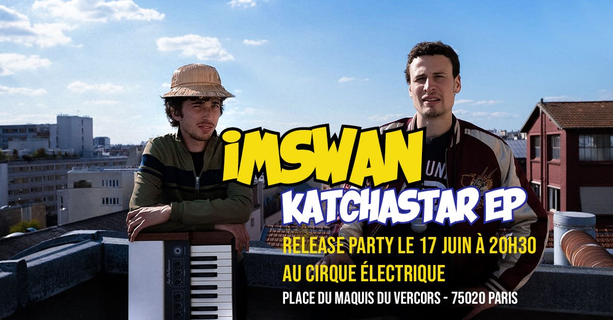 Imswan "Katchastar" Ep Release Party At Cirque éLectrique