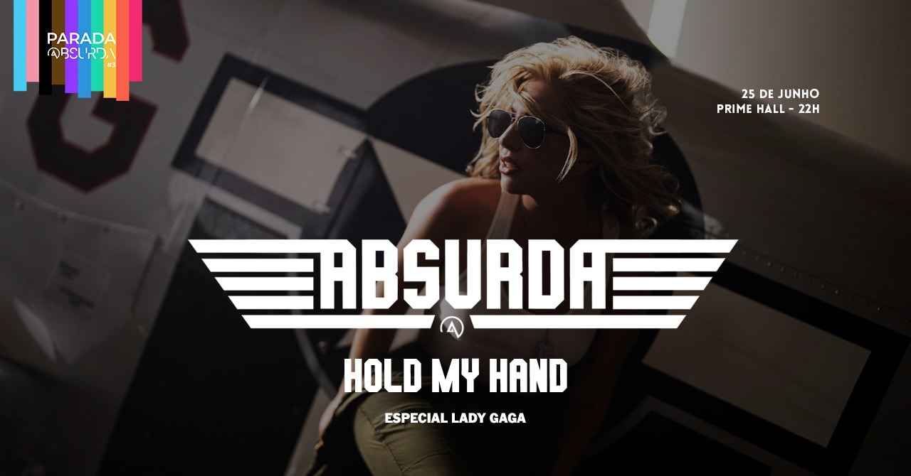 @bsurda Hold My Hand 25/06 21H 