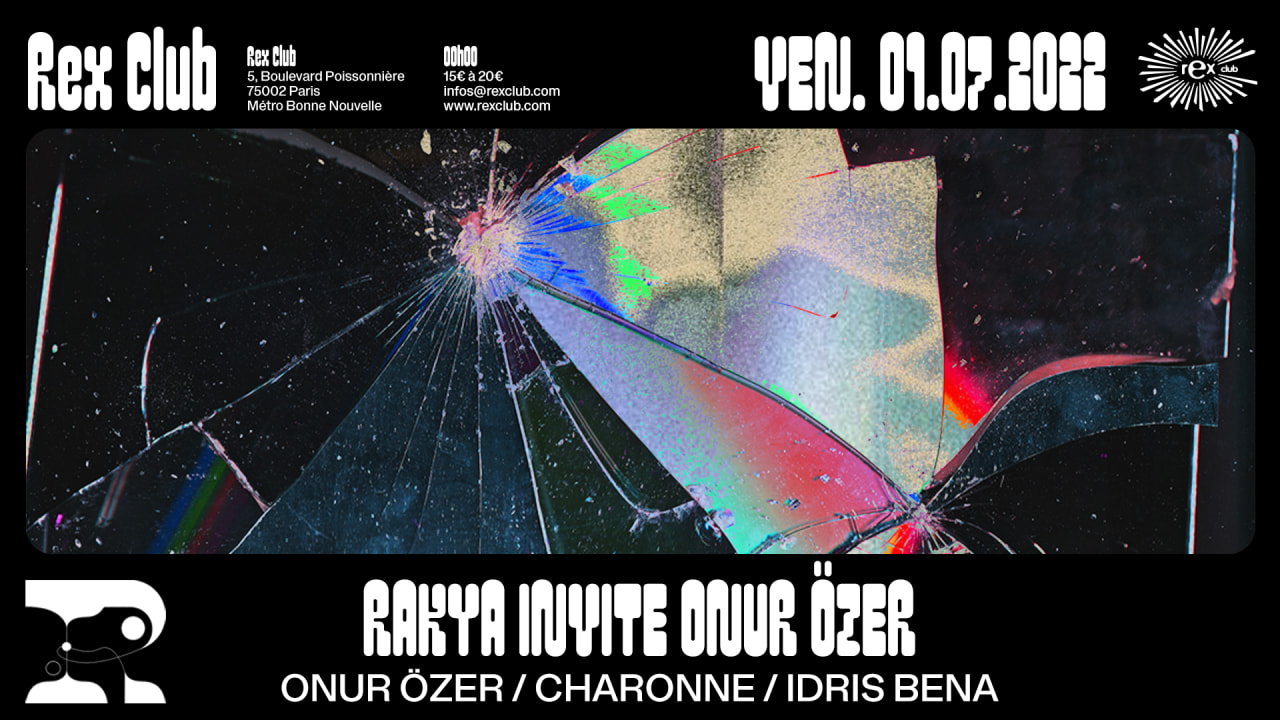 Rakya invite: Onur Özer, Charonne, Idris Bena