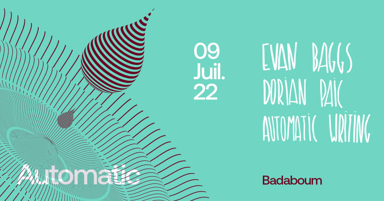 Automatic : Evan Baggs / Dorian Paic / Automatic Writing