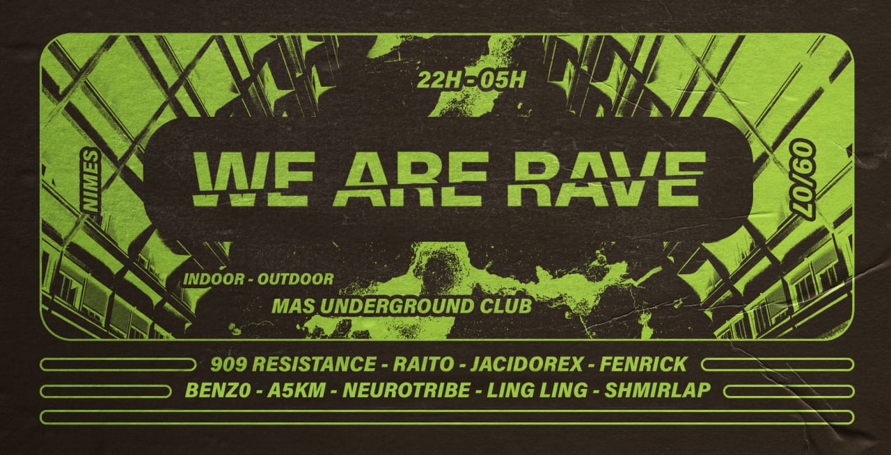 WE ARE RAVE : JACIDOREX, LING LING , NEUROTRIBE, RAITO...