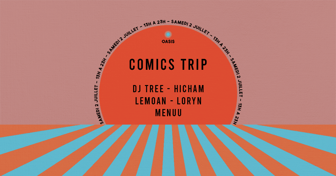 Comics Trip /w Dj Tree, Hicham, Menuu, Loryn, Lemoan