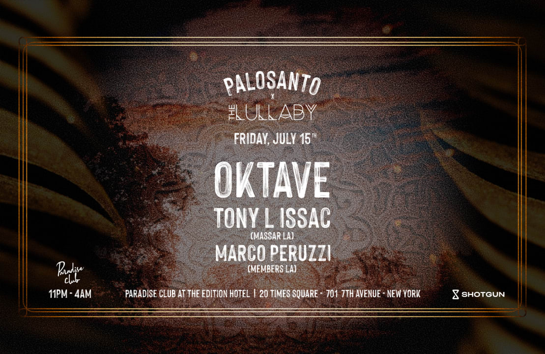 Palosanto x The Lullaby w/ Oktave, Tony L Issac, Marco Peruzzi