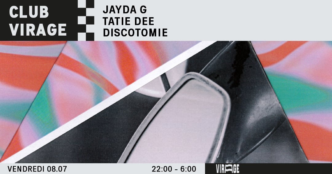 Club Virage | Jayda G, Tatie Dee, Discotomie