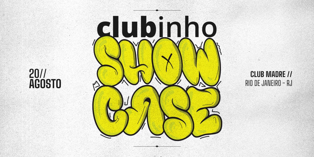 CLUBINHO SHOWCASE