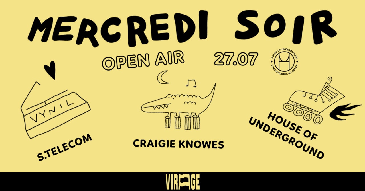 MERCREDI SOIR X HOUSE OF UNDERGROUND 