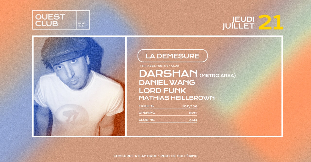 Démesure Ouest Club — Darshan (Metro Area), Daniel Wang, Lord Funk