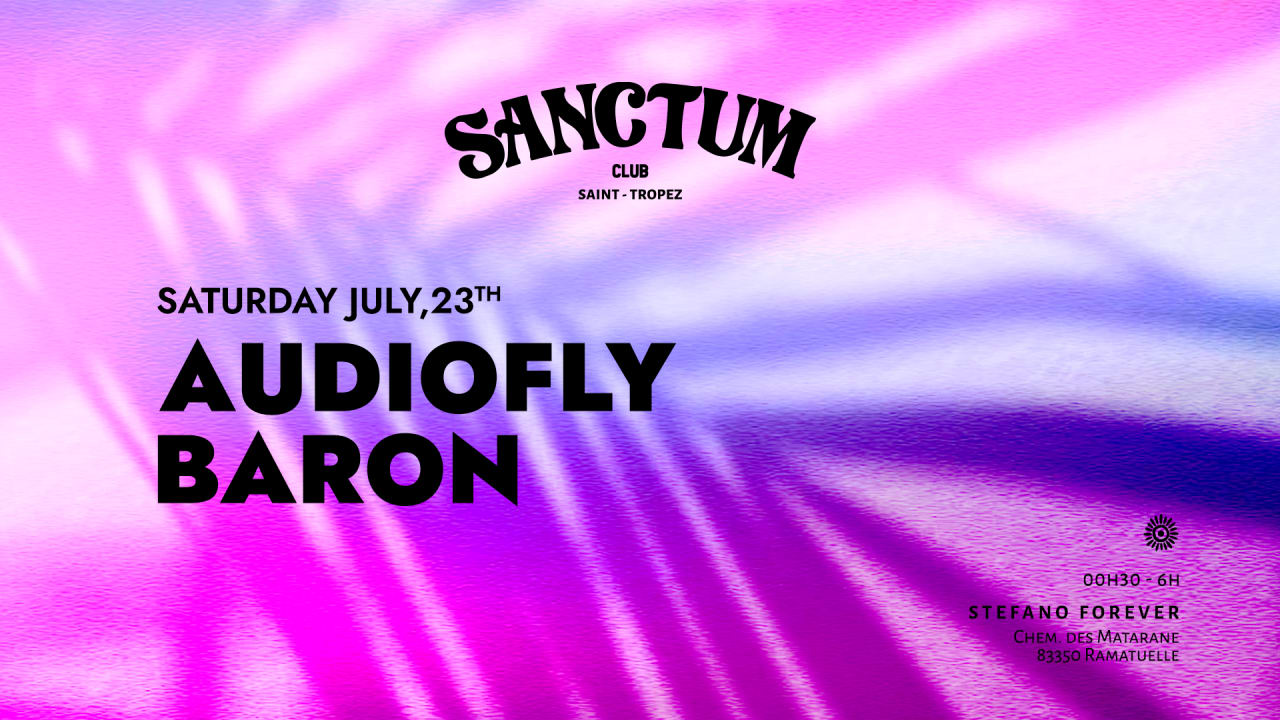 Sanctum St-Tropez avec Audiofly et Baron