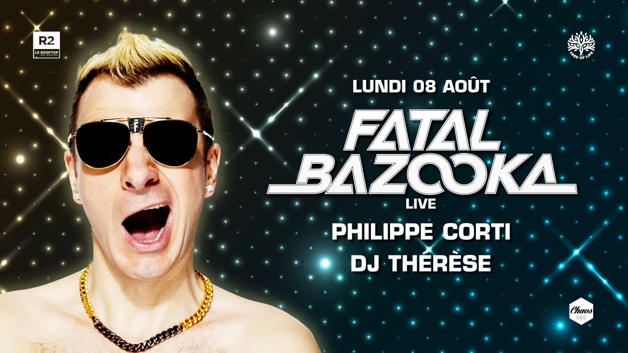 R2 I LE ROOFTOP - FATAL BAZOOKA, PHILIPPE CORTI, DJ THÉRÈSE