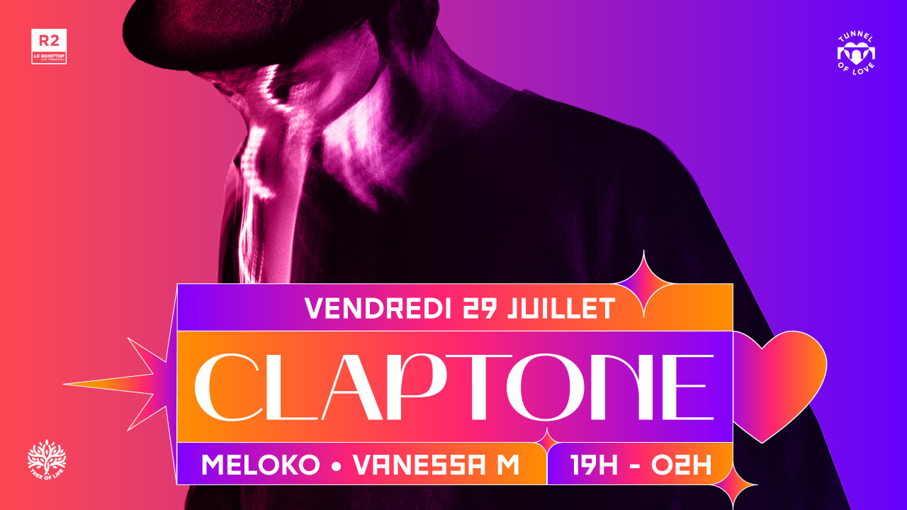 R2 I LE ROOFTOP X TUNNEL OF LOVE : CLAPTONE