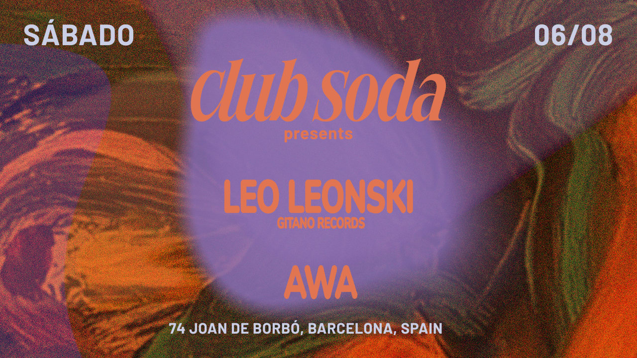 Club Soda presents Leo Leonski & Awa