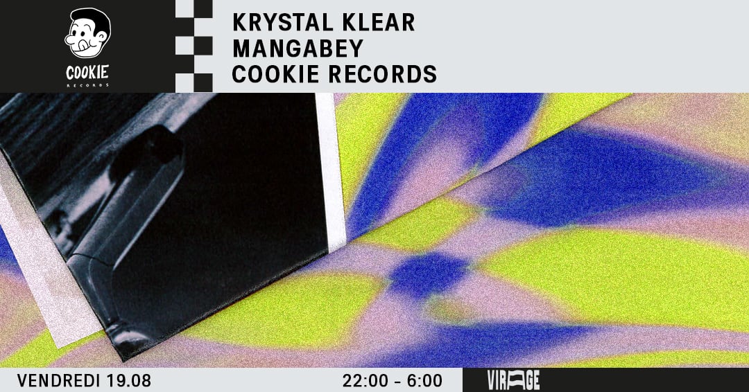 Club Virage invite Cookie Records | Krystal Klear + Mangabey