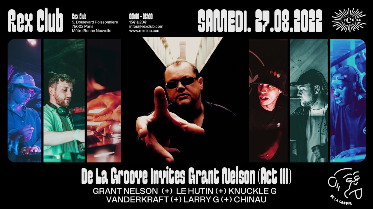 REX CLUB REOPENING DE LA GROOVE INVITE GRANT NELSON 