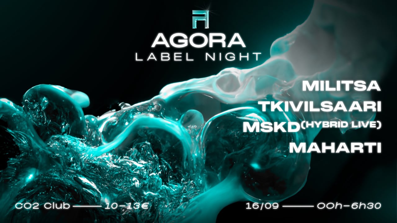 Agora Label Night : MSKD, Tkivilsaari, Maharti, Militsa