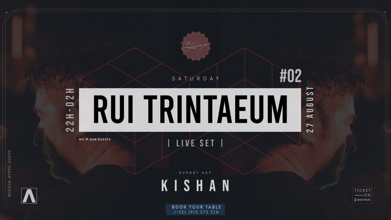 THE LOUNGE INVITES RUI TRINTAEUM