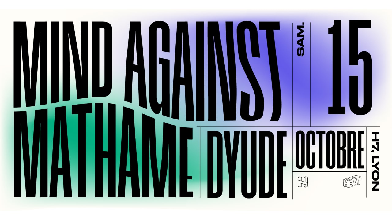 Mind Against — Mathame — Dyude à Lyon !