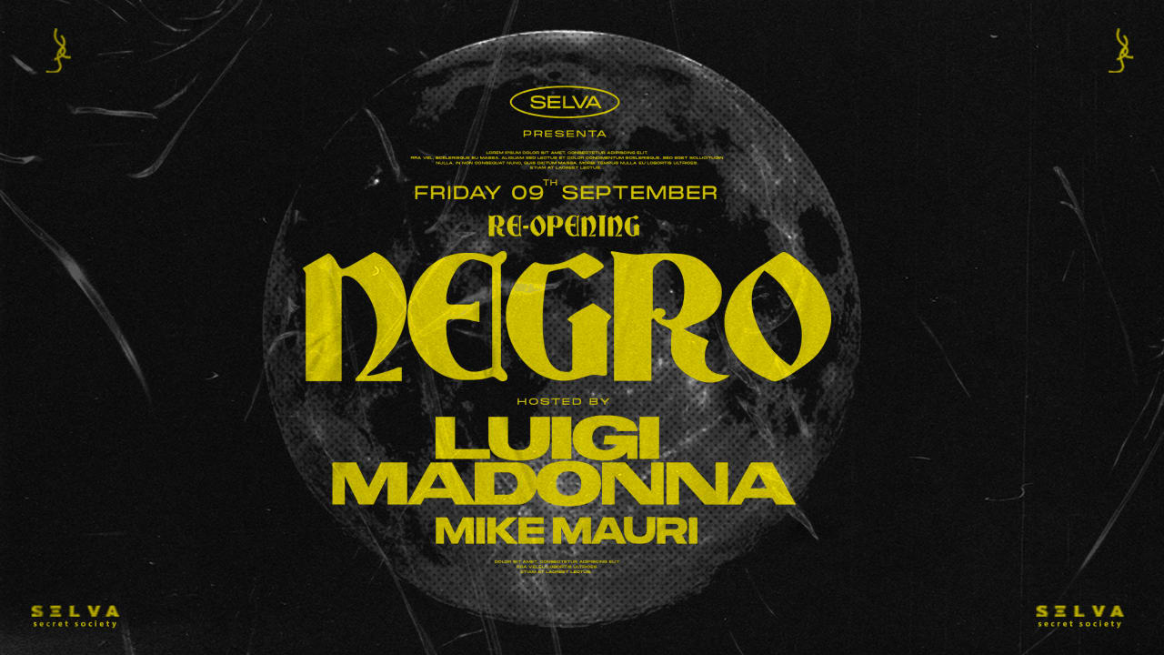 Selva Club Negro - Friday 9th w/ Luigi Madonna