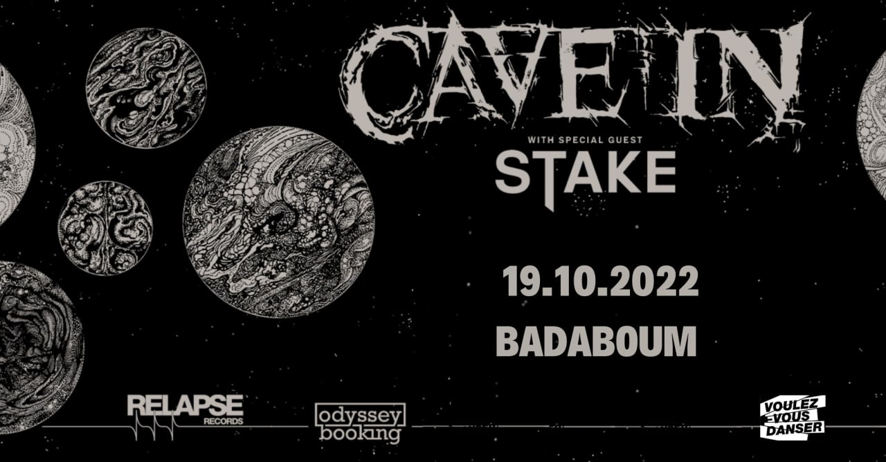 CAVE IN + Stake • 19.10.2022 • PARIS