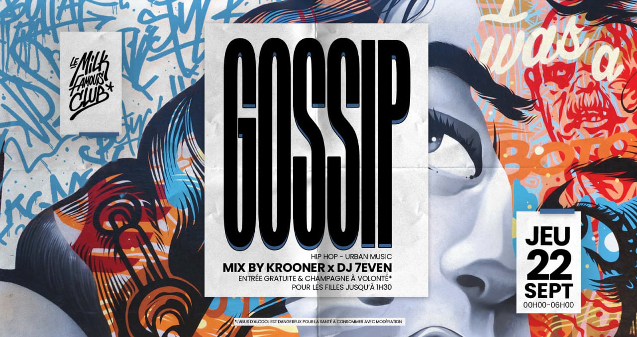 🔥 JEU 22 SEPT - GOSSIP W/ KROONER & 7EVEN - MILK CLUB 🔥