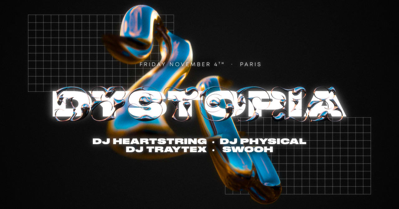 Dystopia • DJ HEARTSTRING, DJ Physical, DJ Traytex, Swooh