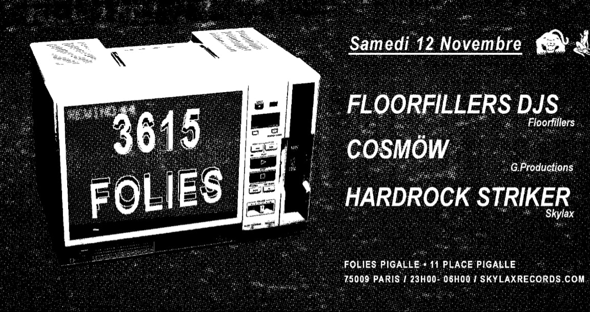 3615 Folies w/ Floorfiller DJs, Cosmöw, Hardrock Striker