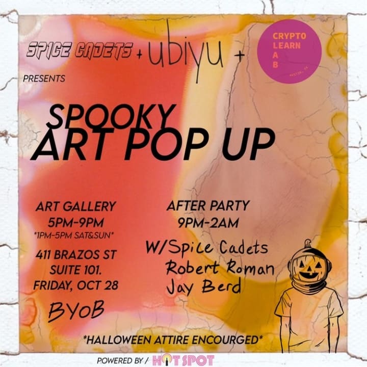 Spice Cadets + ubiyu + Crypto LearnLab Pres: Spooky Art Pop Up