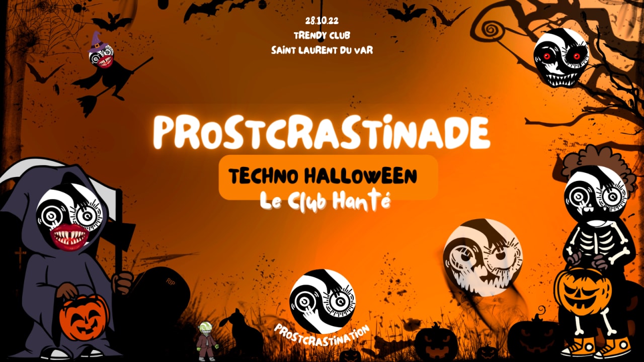 PROSTCRASTINADE 7 TECHNO HALLOWEEN