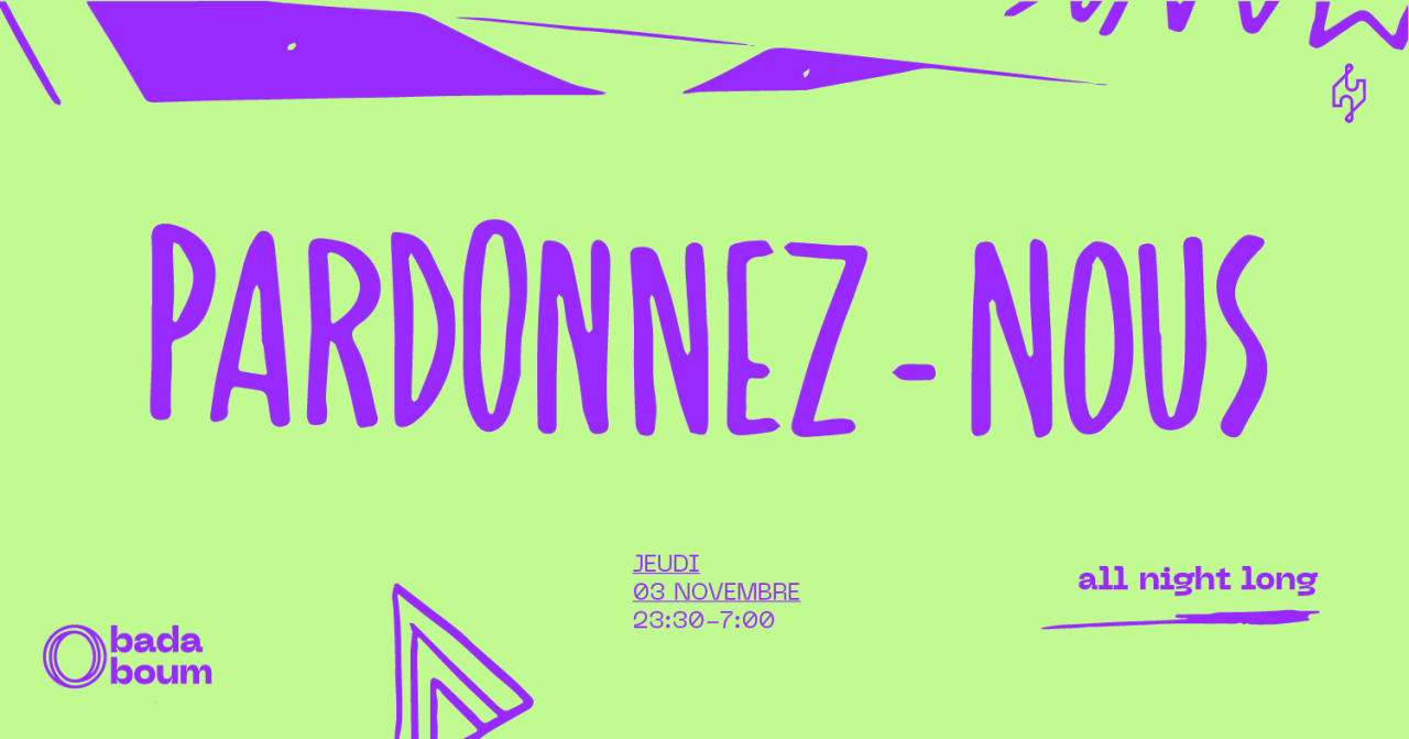 CLUB — Pardonnez-Nous all night long