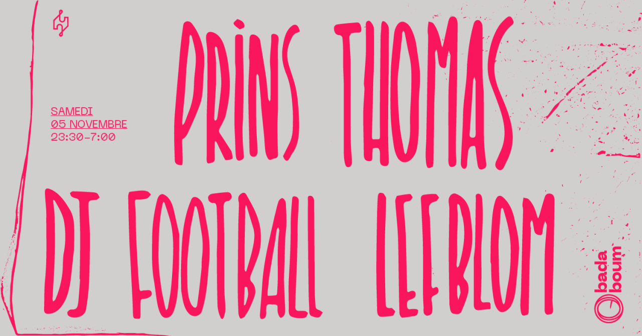 Club — Prins Thomas (+) DJ Football (+) Lefblom