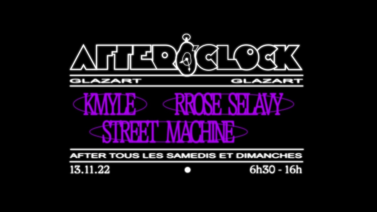 After O'Clock :  Kmyle, Rrose Selavy, Street Machine