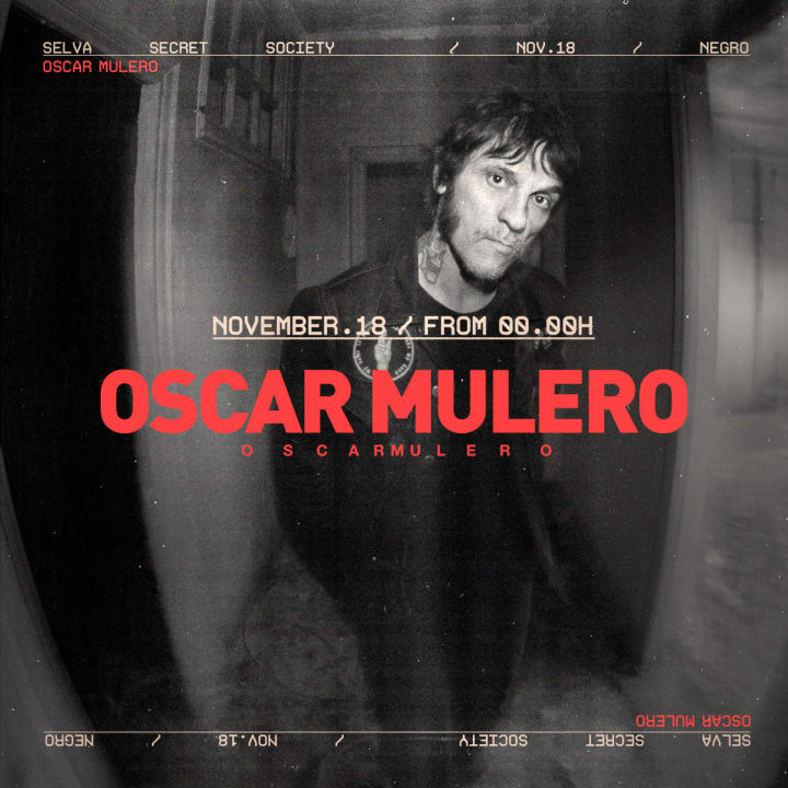 Selva Specials presents OSCAR MULERO 