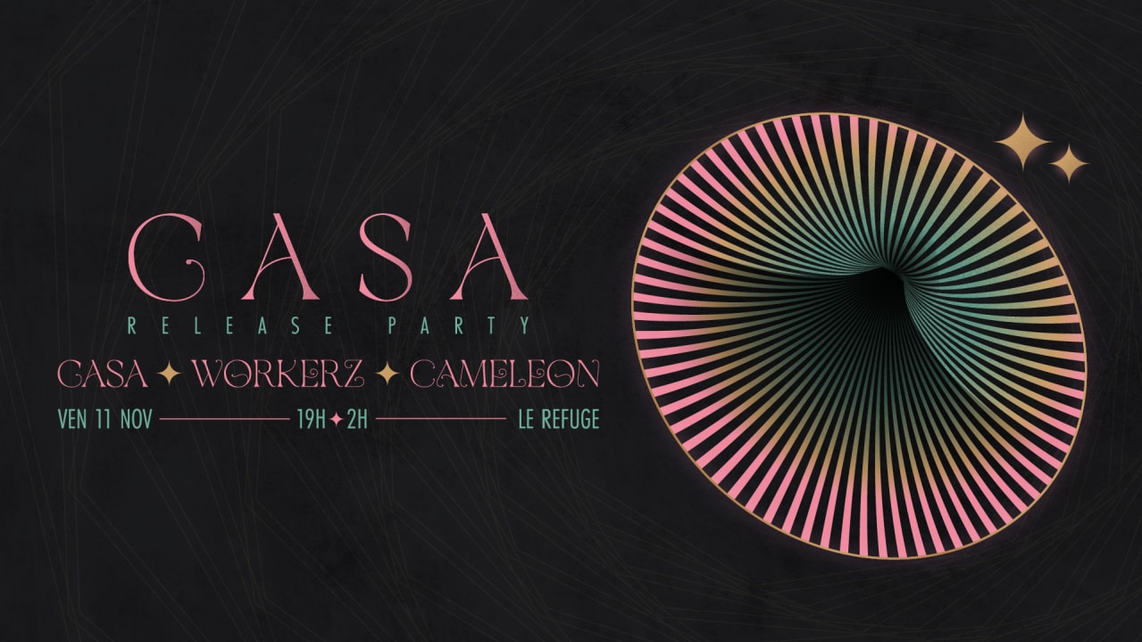 CASA Release Party w CASA, Workerz, Cameleon