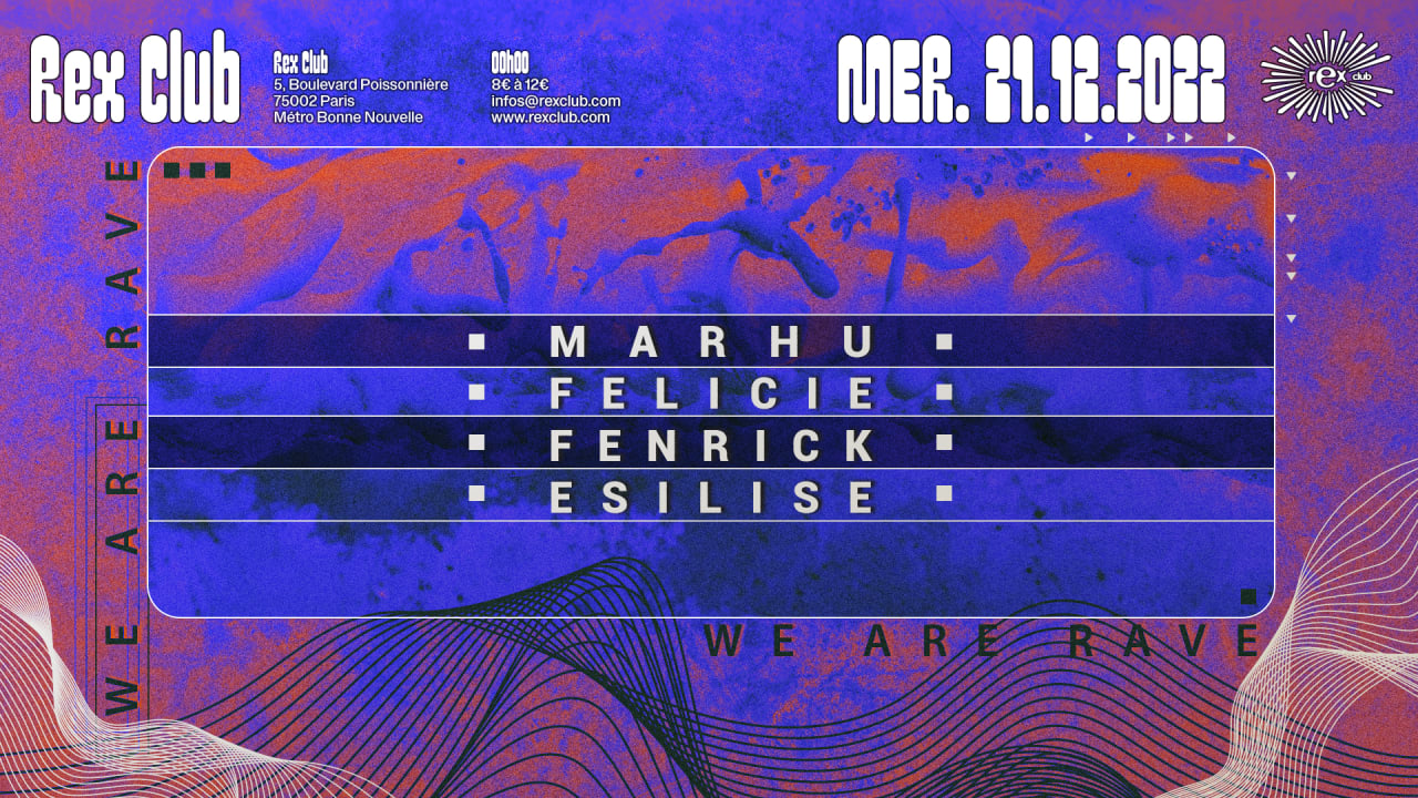 We Are Rave: Marhu, Felicie, Fenrick, Esilise