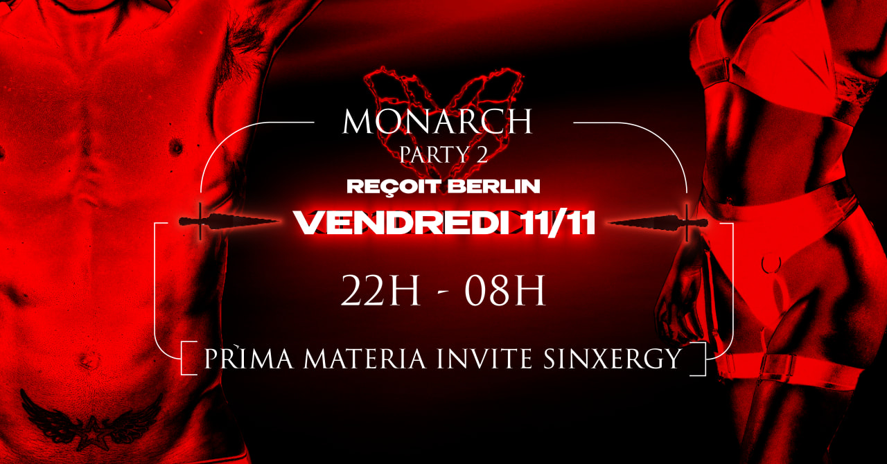 MONARCH REÇOIT BERLIN : PRIMA MATERIA invite SINXERGY