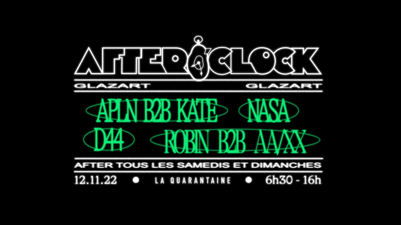 After O'Clock x La Quarantaine : Robin B2B AA/XX, D44, Nasa