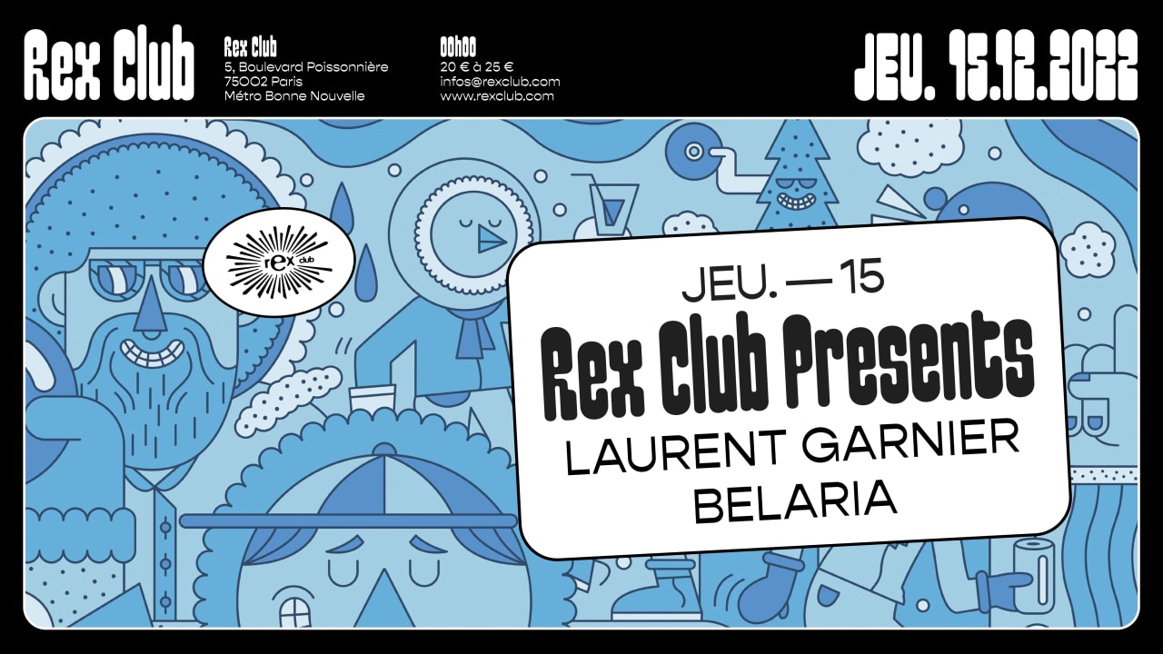 Rex Club Presents: Laurent Garnier, Belaria 