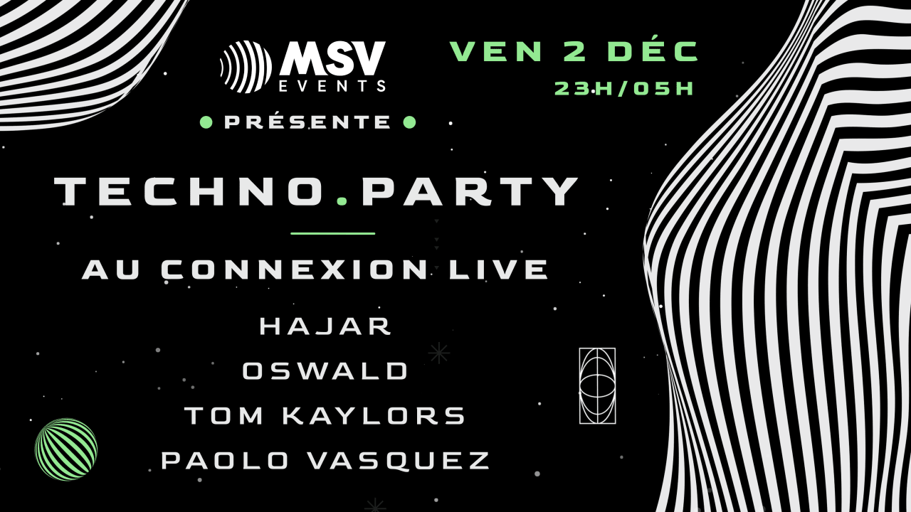 TECHNO PARTY - MSV EVENTS ( centre ville )