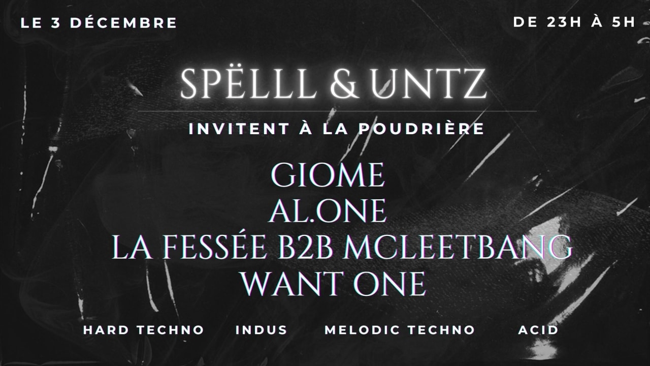 Spëlll & untz invitent à la Poudrière - Techno & HardTechno 