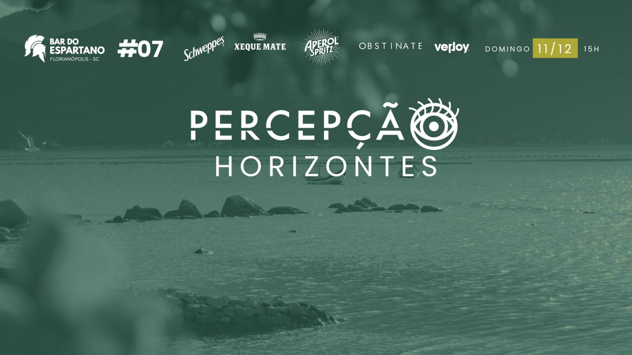 PERCEPÇÃO | HORIZONTES #07