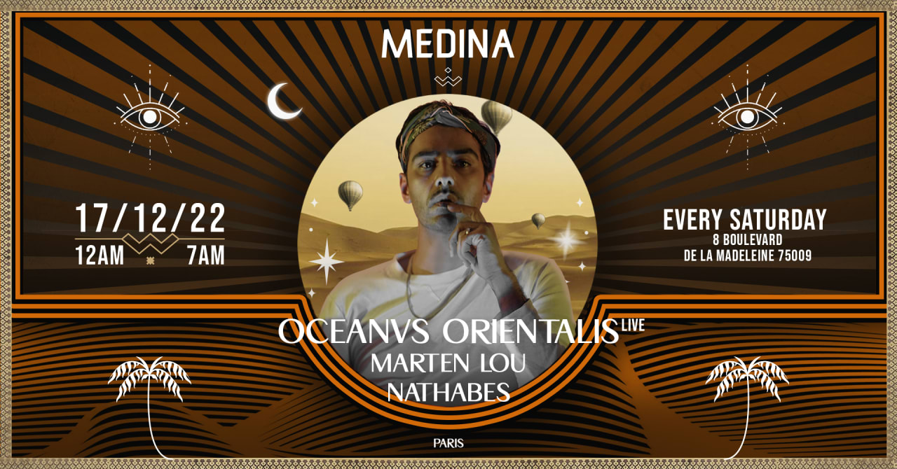 MEDINA | OCEANVS ORIENTALIS | SAMEDI 17 DEC 