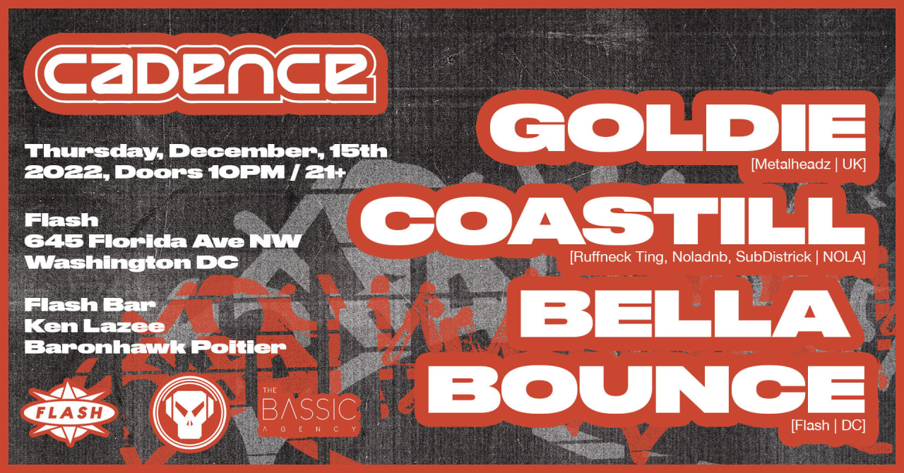 Flash and Cadence Present: Goldie - Coastill - Bella Bounce