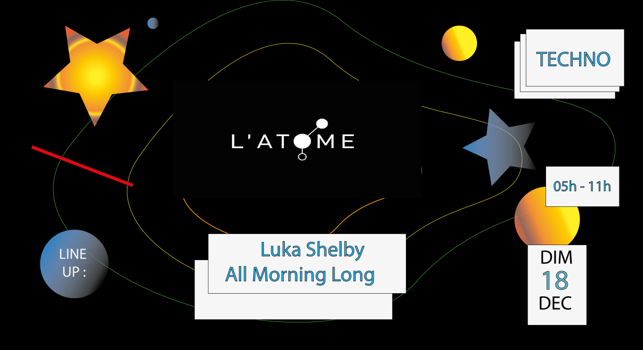 After Techno L'Atome #249 W/ Luka Shelby