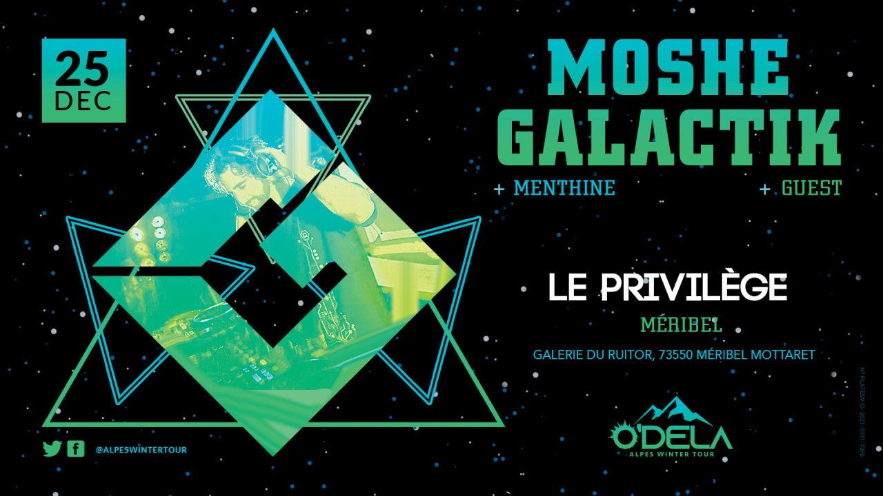 MOSHE GALACTIK - ALPES WINTER TOUR @ LE PRIVILEGE - MERIBEL