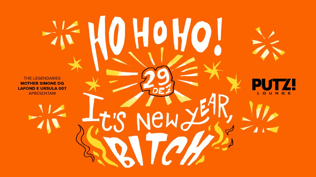 HO HO HO! IT'S NEW YEAR BITCH!