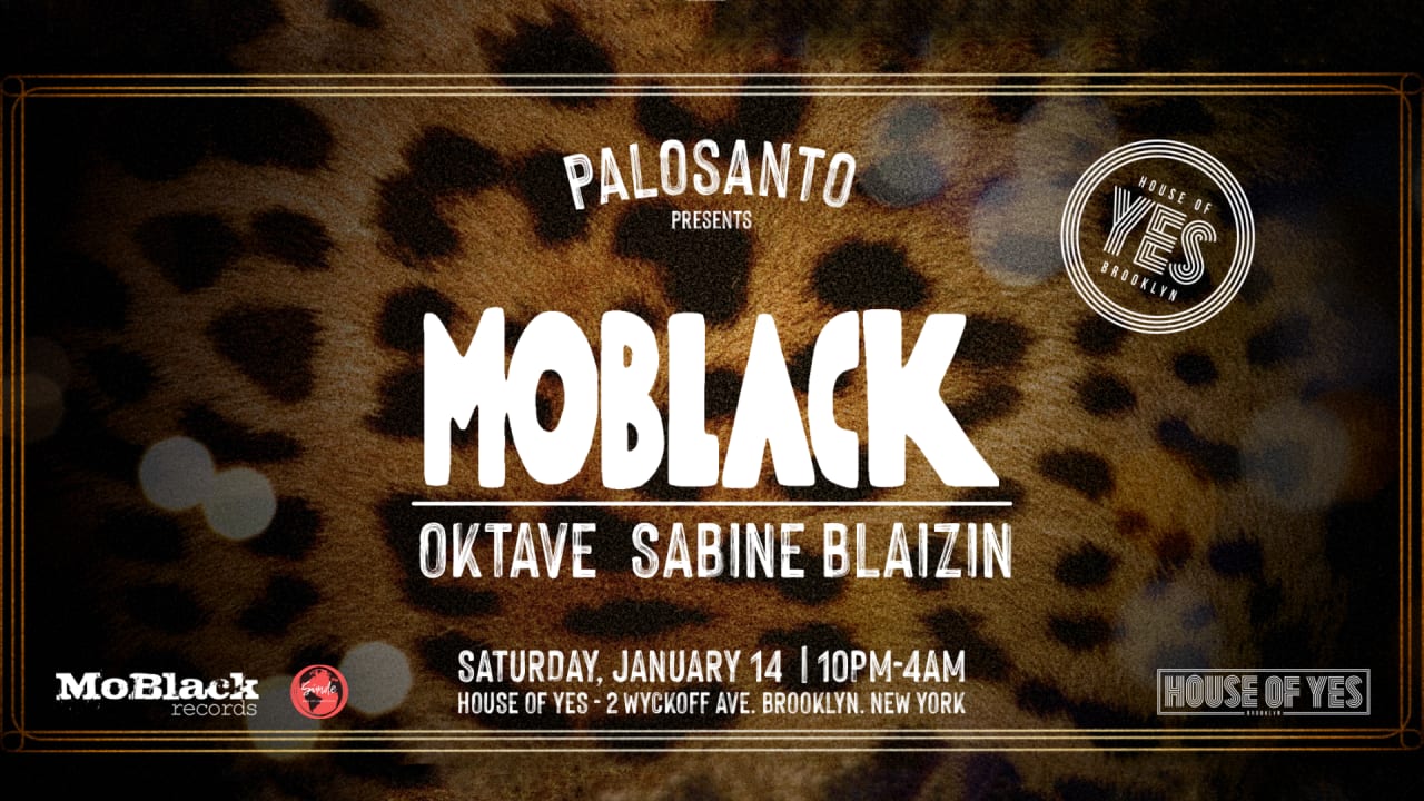 Palosanto at House of Yes w/ MoBlack, Oktave and more