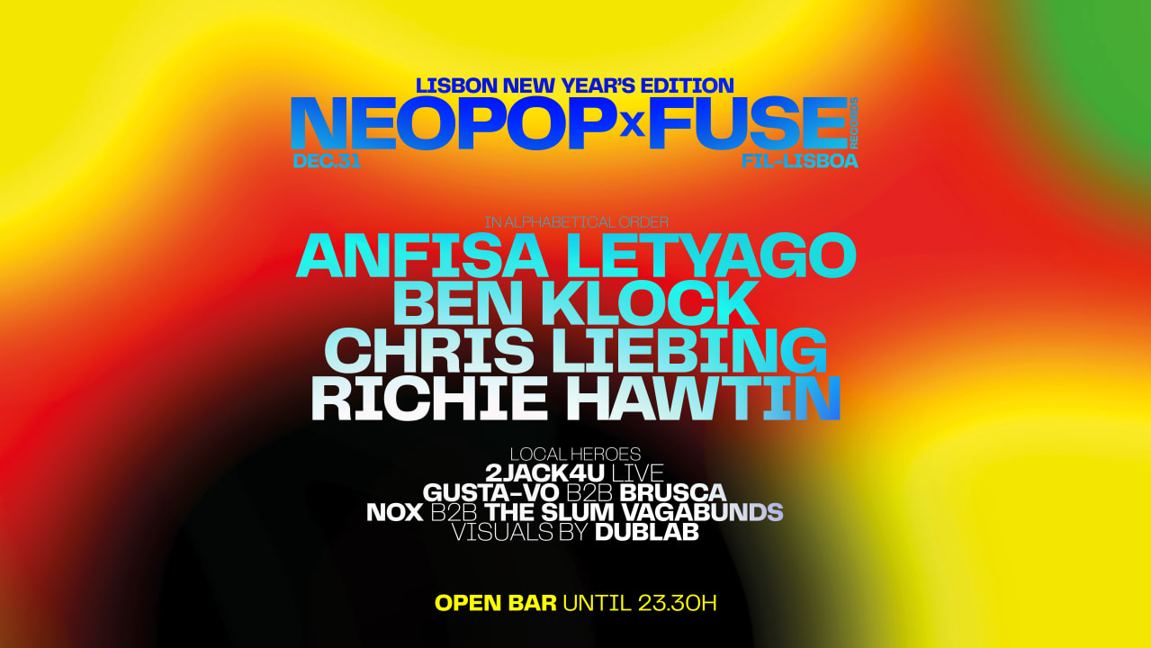 LISBON NEW YEAR´S EDITION: NEOPOP X FUSE RECORDS