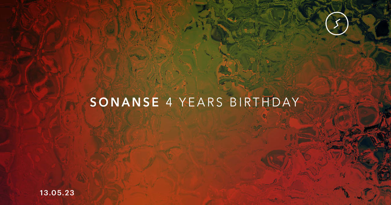 Sonanse • 4 Years Birthday Warehouse w. S.A.M. + guests